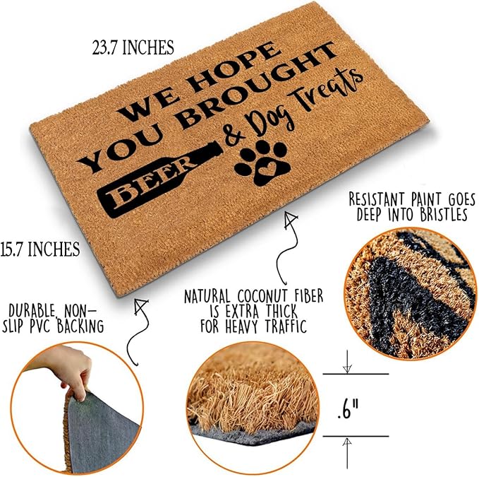 Funny Coir Doormat We Hope You Brought Beer & Dog Treats Front Door Mat Entryway Outdoor Mat with Heavy Duty Front Porch Decor Welcome Mats for Entrance Natural Coconut Thick Brown Mat 23.7x15.7 inch