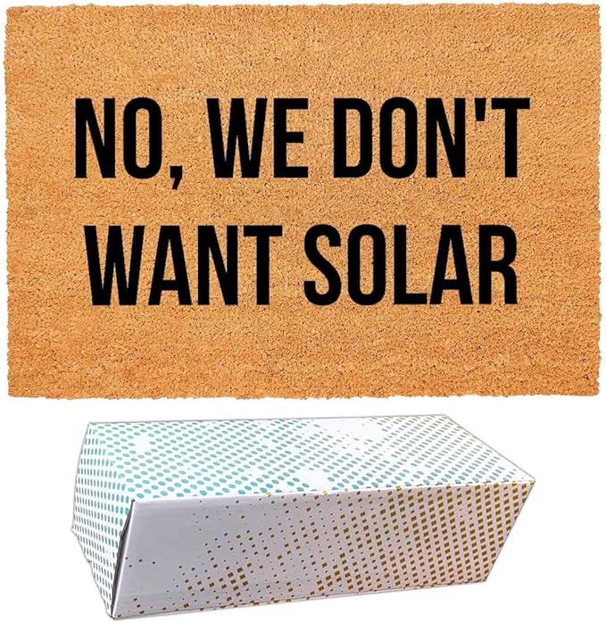 Funny Coir Doormat with No, We Don't Want Solar - Front Door Mat, Entryway Welcome Mat, 23.7 x 15.7 inch
