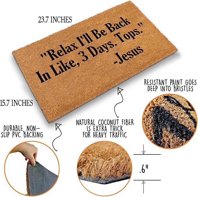 Funny Coir Doormat Relax I'll Be Back in Like Three Days Tops Front Door Mats Entryway Outdoor Mat with Heavy Duty Front Porch Welcome Mats Entry Coir Brown House Warming Gift Mat 23.7 x 15.7 inch