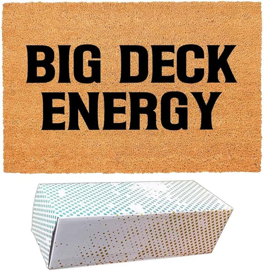 Funny Coir Doormat Big Deck Energy Front Door Mat Entryway Outdoor Mats with Heavy Duty Front Porch Decor Patio Rugs Welcome Mats Entry Natural Coconut Brown Novelty Gift Mat 23.7 x 15.7 inch