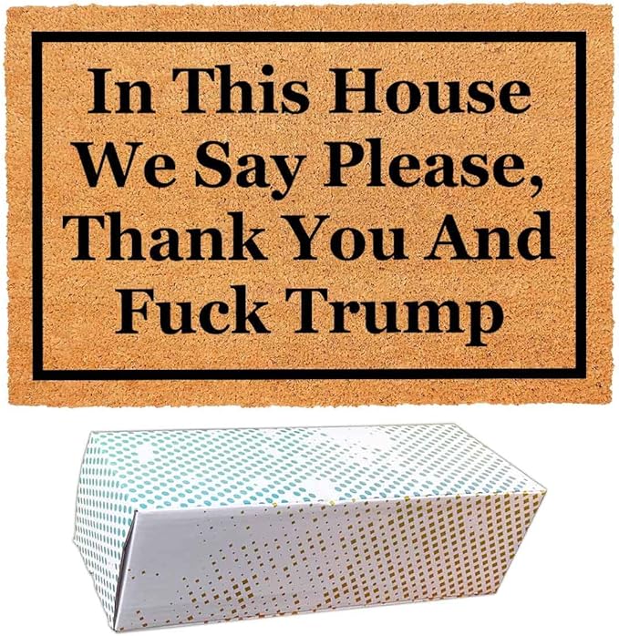Funny Coir Doormat with in This House We Say Please, Thank You and Fuck Trum- Front Door Mat, Entryway Welcome Mat, 23.7 x 15.7 inch