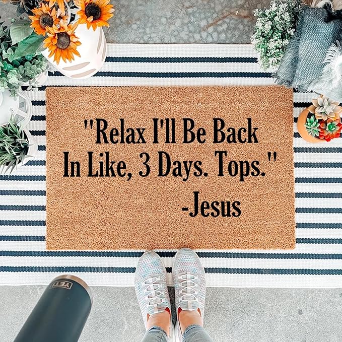 Funny Coir Doormat Relax I'll Be Back in Like Three Days Tops Front Door Mats Entryway Outdoor Mat with Heavy Duty Front Porch Welcome Mats Entry Coir Brown House Warming Gift Mat 23.7 x 15.7 inch