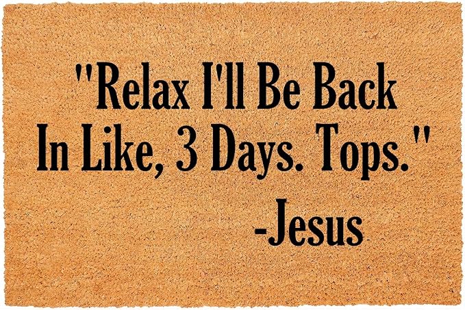 Funny Coir Doormat Relax I'll Be Back in Like Three Days Tops Front Door Mats Entryway Outdoor Mat with Heavy Duty Front Porch Welcome Mats Entry Coir Brown House Warming Gift Mat 23.7 x 15.7 inch