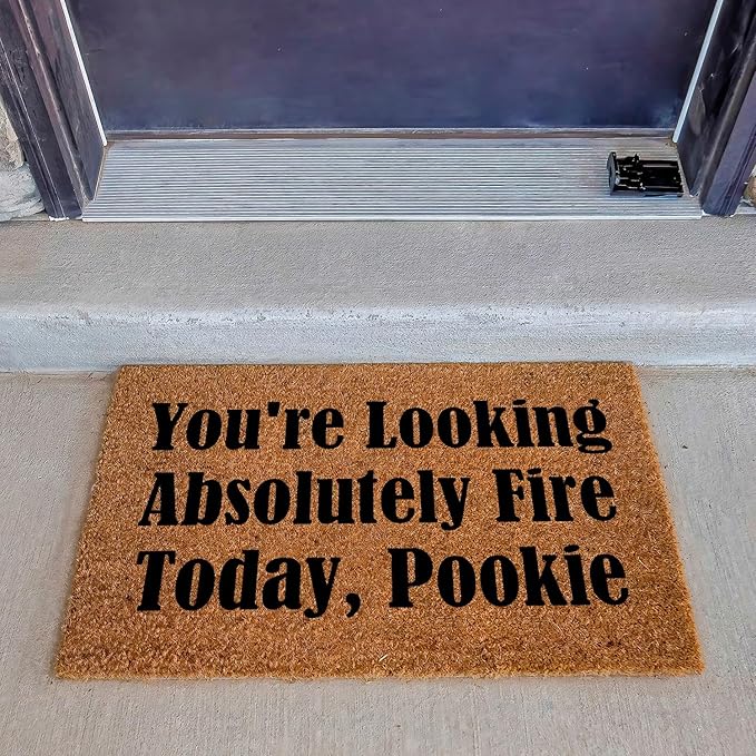 Funny Coir Doormat You're Looking Absolutely Fire Today, Pookie Front Door Mat Entryway Outdoor Mat with Heavy Duty Front Porch Welcome Mats House Warming Gift Mat Outdoor Decor Rugs 23.7x15.7 inch